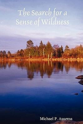 The Search for a Sense of Wildness