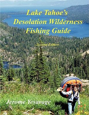 Lake Tahoe's Desolation Wilderness Fishing Guide