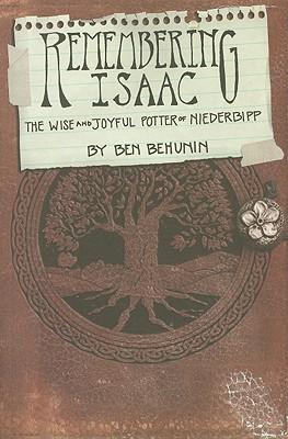 Remembering Isaac: The Wise and Joyful Potter of Niederbipp