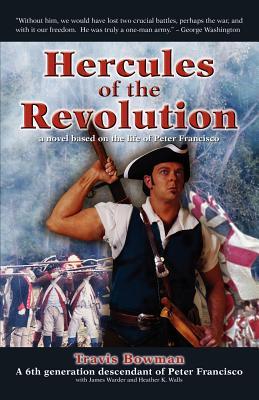 Hercules of the Revolution: A Novel Based on the Life of Peter Francisco