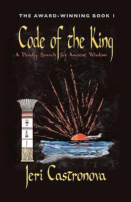 Code of the King: A Deadly Search for Ancient Wisdom - Award-Winning Book 1 of the Master of the Edge Supernatural Thriller Trilogy