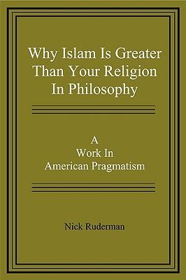 Why Islam Is Greater Than Your Religion in Philosophy