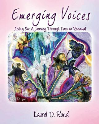 Emerging Voices - Living on: A Journey Through Loss to Renewal