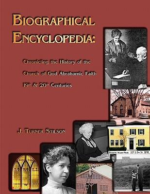 Biogragraphical Encyclopedia: Chronicling the History of the Church of God Abrahamic Faith