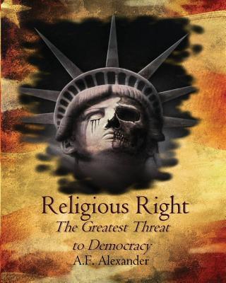 Religious Right: The Greatest Threat to Democracy