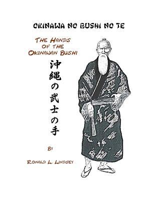 Okinawa No Bushi No Te The Hands Of The Okinawan Bushi