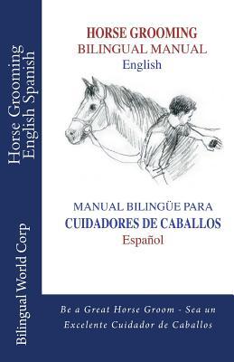 Horse Grooming Bilingual Manual English and Spanish: How to care for horses Subscription