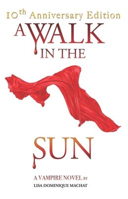 A Walk in the Sun: A Vampire Novel