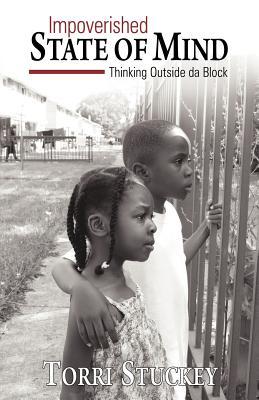 Impoverished State of Mind: Thinking Outside Da Block