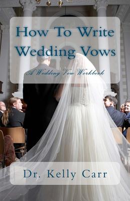 How To Write Wedding Vows: A Wedding Vow Workbook