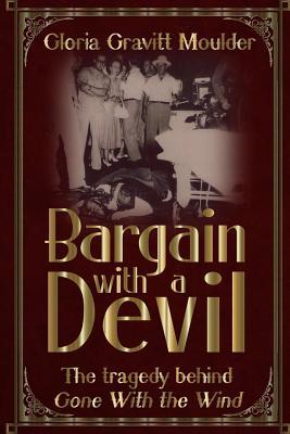 Bargain With A Devil: The Tragedy Behind Gone With The Wind