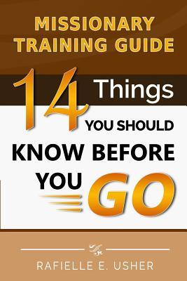 Missionary Training Guide: 14 Things You Should Know Before You Go!