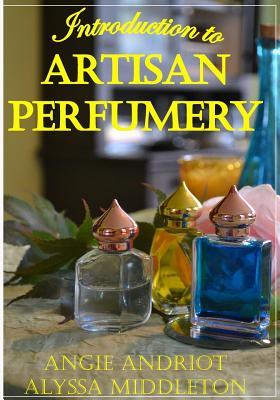 Introduction to Artisan Perfumery