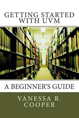 Getting Started with UVM: A Beginner's Guide