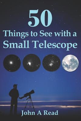 50 Things To See With A Small Telescope