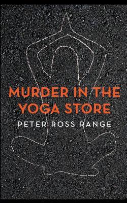 Murder In The Yoga Store: The True Story of the Lululemon Killing