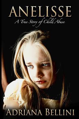 Anelisse: A True Story of Child Abuse Subscription