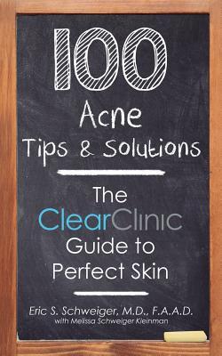 100 Acne Tips & Solutions: The Clear Clinic Guide to Perfect Skin Subscription