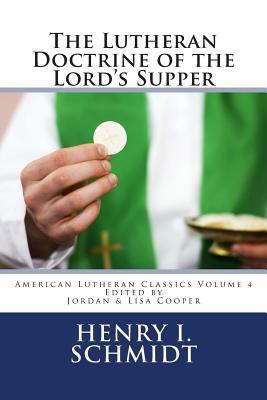 The Lutheran Doctrine of the Lord's Supper