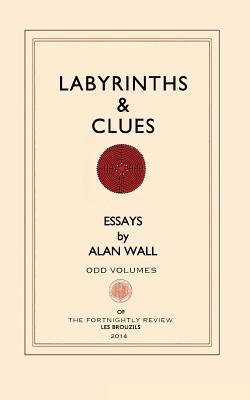 Labyrinths and Clues: Essays Subscription