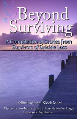 Beyond Surviving: A Compilation of Stories from Survivors of Suicide Loss