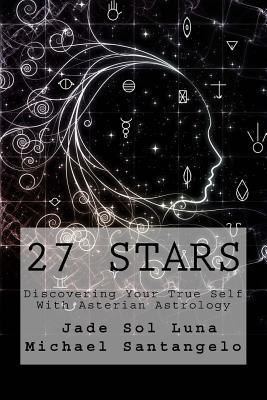 27 Stars: Discovering Your True Self With Asterian Astrology