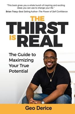 The Thirst Is Real: The Guide To Maximizing Your True Potential