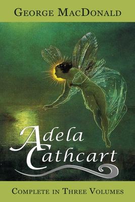 Adela Cathcart (Complete in Three Volumes) Subscription