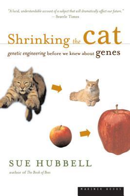 Shrinking the Cat: Genetic Engineering Before We Knew about Genes