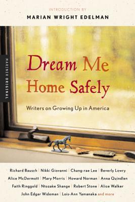Dream Me Home Safely: Writers on Growing Up in America Subscription