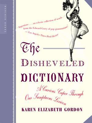 The Disheveled Dictionary: A Curious Caper Through Our Sumptuous Lexicon