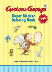 Curious George Super Sticker Coloring Book [With Stickers] Subscription