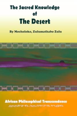 The Sacred Knowledge of the Desert: African Philosophical Transcendence