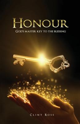 Honour: God's Master Key To The Blessing