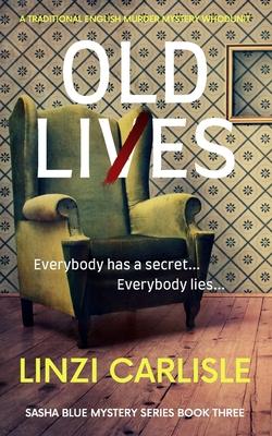 Old Lies: A Traditional English Murder Mystery Whodunit