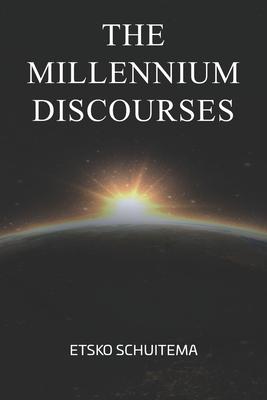 The Millenium Discourses