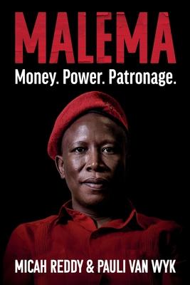 Malema: Money. Power. Patronage. Subscription
