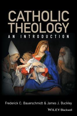 Catholic Theology: An Introduction