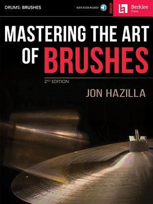 Mastering the Art of Brushes [With Practice CD]