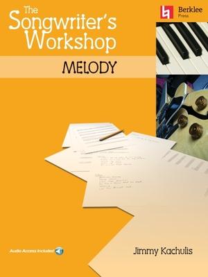 The Songwriter's Workshop: Melody Book/Online Audio