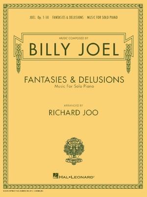 Billy Joel - Fantasies & Delusions: Music for Solo Piano, Op. 1-10 Subscription