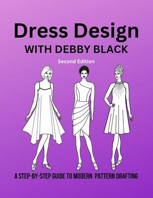 Dress Design with Debby Black: A Step-By-Step Guide To Modern Pattern Drafting Subscription