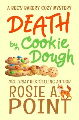 Death by Cookie Dough: A Cozy Culinary Mystery