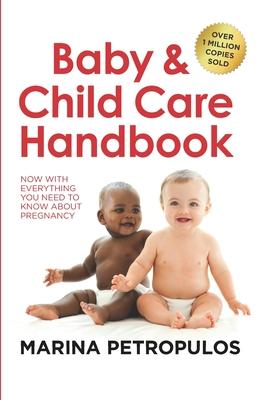 Baby & Child Care Handbook: Now with Everything You Need to Know about Pregnancy