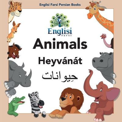 Englisi Farsi Persian Books Animals Heyvnt: In Persian, English & Finglisi: Animals Heyvnt