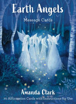 Earth Angels Message Cards: 70 Cards with Instructions for Use