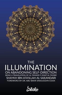 The Illumination on Abandoning Self-Direction, Al-Tanwir fi Isqat Al-Tadbir