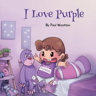 I Love Purple: A fun, colourful picture book for baby and preschool children