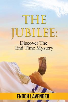 The Jubilee: Discover The End Time Mystery