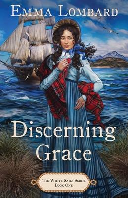 Discerning Grace (The White Sails Series Book 1)